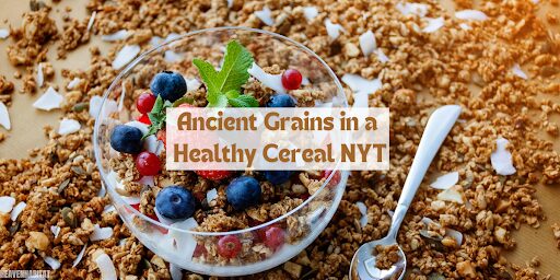 ancient grains in a healthy cereal