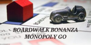 boardwalk bonanza monopoly go