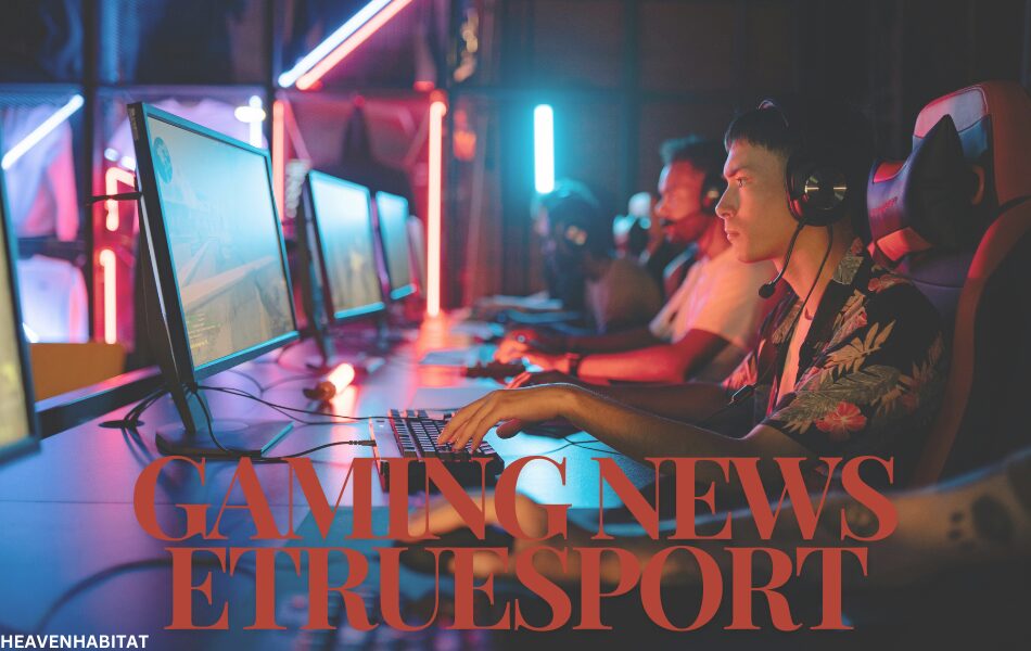 Gaming News eTrueSport