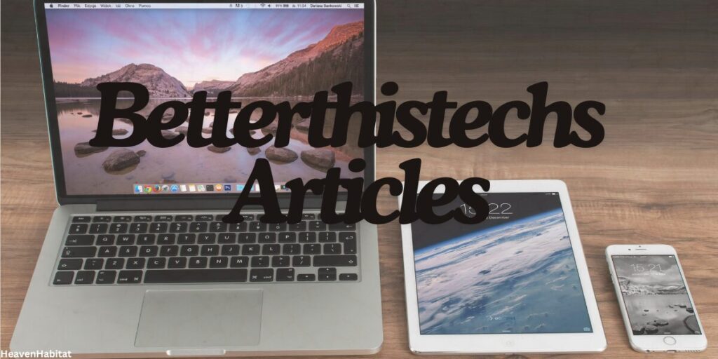 betterthistechs article