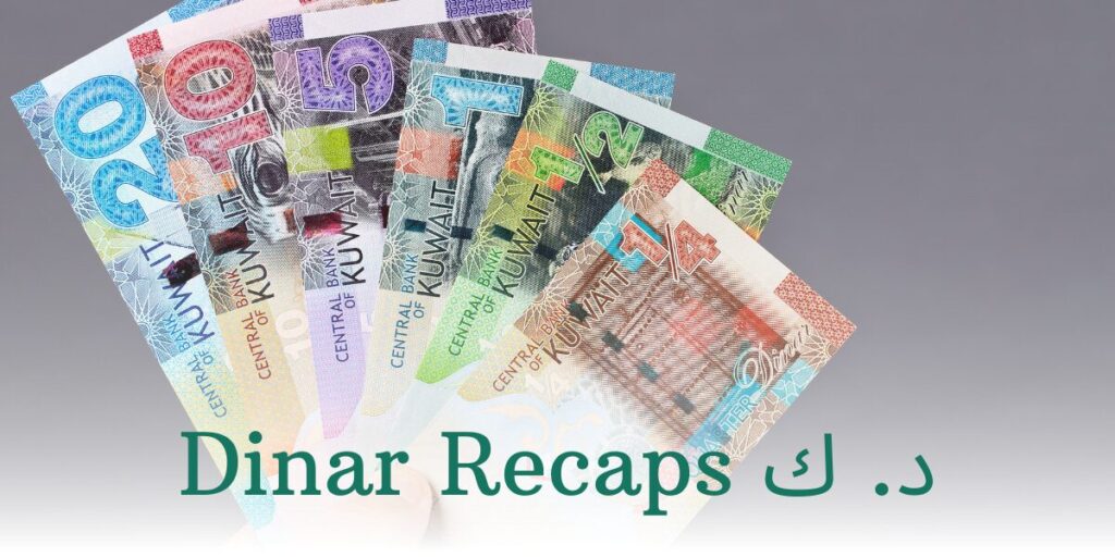 dinar recaps