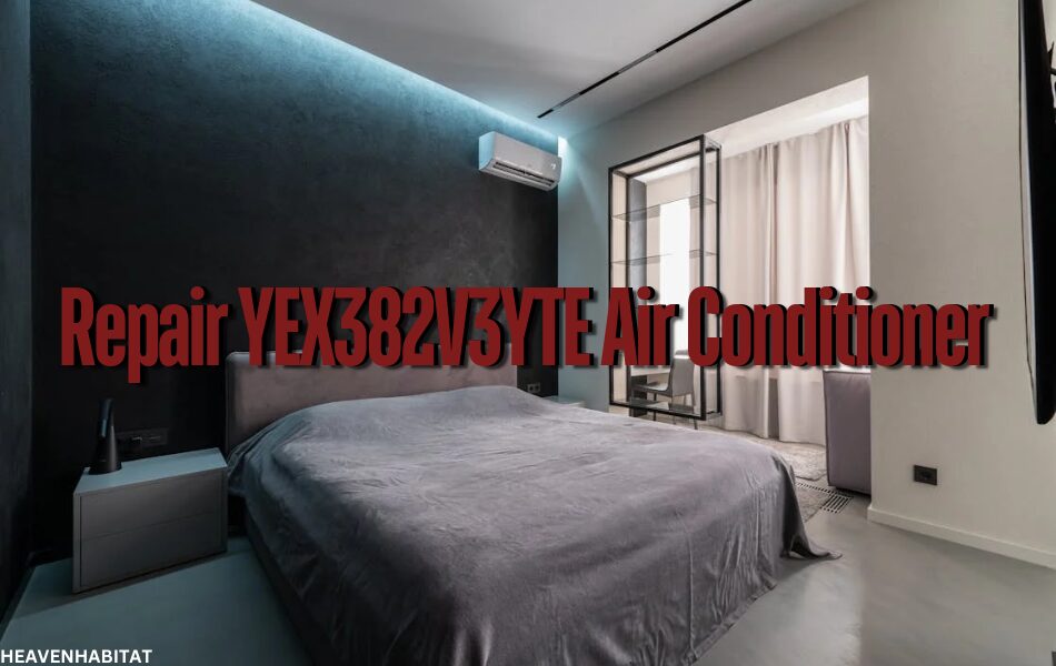 repair yex382v3yte air conditioner