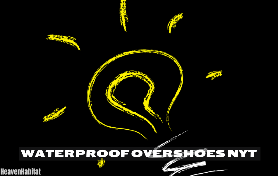 waterproof overshoes nyt