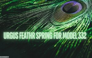 urgus feathr spring for model 332